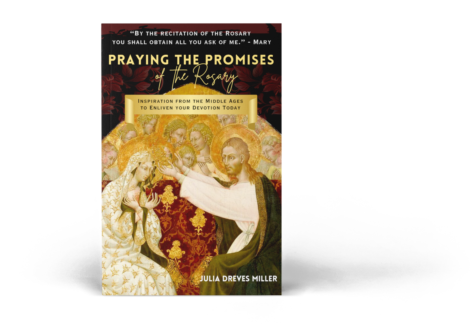 Front cover of Praying the Promises of the Rosary featuring an image of Jesus crowning Mary before the angels